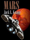 MARS: The Martian Autonomous Republic of Sol (New Frontiers #5) by Jack L. Knapp