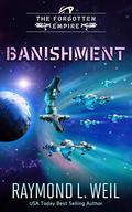 Banishment (The Forgotten Empire #1) by Raymond L. Weil