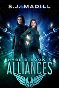 Alliances (Hybrid #3) by S.J. Madill