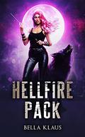 Hellfire Pack (Demon Wolf Hunter #1) by Bella Klaus