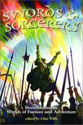 Swords and Sorcerers: Stories from the Worlds of Fantasy and Adventure by William Goldman