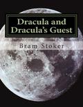 Dracula and Dracula's Guest by Bram Stoker