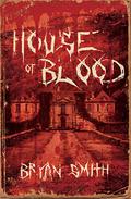 House of Blood by Bryan Smith