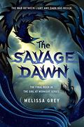 The Savage Dawn (The Girl at Midnight #3) by Melissa Grey