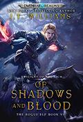 Of Shadows and Blood: Twilight of the Lich (The Rogue Elf #7) by J.T. Williams