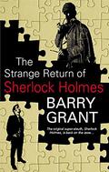 The Strange Return of Sherlock Holmes by Barry Grant