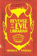 Revenge of the Evil Librarian (Evil Librarian #2) by Michelle Knudsen
