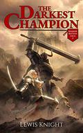 The Darkest Champion (The Shadow Battles #2) by Bard Constantine