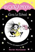 Isadora Moon Goes to School (Isadora Moon #1) by Harriet Muncaster