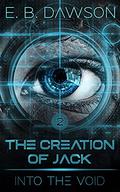 Into the Void  (The Creation of Jack, #2) by E.B. Dawson
