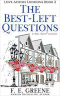 The Best-Left Questions (Love Across Londons #2) by F.E. Greene