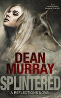 Splintered by Dean Murray