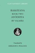 Ramáyana II: Ayodhya (The Valmiki Ramayana #2) by Sheldon Pollock