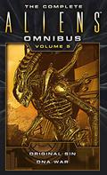 The Complete Aliens Omnibus: Volume Five  (Original Sin, DNA War): 5 (Aliens Omnibus #5) by Diane Carey