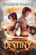 Destiny (Experimental Heart #1) by Shannon Pemrick