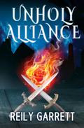 Unholy Alliance (Immortal Lovers #1) by Reily Garrett