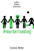 #Murderfunding (MurderTrending #2) by Gretchen McNeil