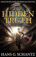 The Hidden Truth by Hans G. Schantz