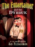 The Entertainer and the Dybbuk [Library] by Sid Fleischman
