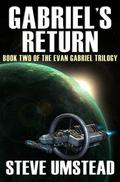 Gabriel's Return (Evan Gabriel Trilogy #2) by Steve Umstead