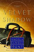 The Velvet Shadow by Angela Elwell Hunt