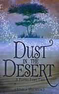 Dust in the Desert (Flipped Fairy Tales #4) by Starla Huchton