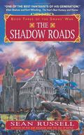 The Shadow Roads (The Swan's War #3) by Sean Russell