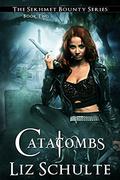 Catacombs (Sekhmet #2) by Liz Schulte