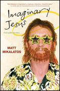 Imaginary Jesus by Matt Mikalatos, George Barna