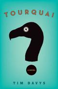 Tourquai: A Novel (Mollisan Town Quartet #3) by Tim Davys