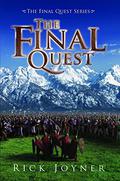 The Final Quest by Rick Joyner