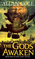 The Gods Awaken (Tales of the Timuras #3) by Allan Cole
