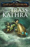 The Trials of Trass Kathra (Twilight of Kerberos #8) by Mike Wild