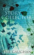 The Story Collector by Evie Gaughan