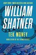 TekMoney by William Shatner, Ron Goulart