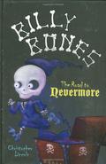 THE Billy Bones: The Road to Nevermore (Billy Bones #2) by Christopher Lincoln