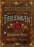 The Caretaker's Guide to Fablehaven by Brandon Dorman