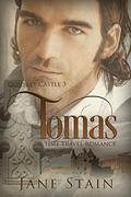 Tomas: A Time Travel Romance (Dunskey Castle #3) by Jane Stain