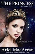 The Princess (The Tellaran #4) by Ariel MacArran