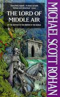 The Lord of Middle Air by Michael Scott Rohan