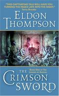 The Crimson Sword: Book One of the Legend of Asahiel (The Legend of Asahiel #1) by Eldon Thompson