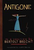 Antigone - In a Version by Bertolt Brecht by Bertolt Brecht
