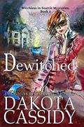 Dewitched by Dakota Cassidy