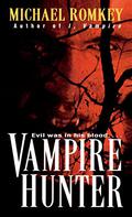 Vampire Hunter (I, Vampire #5) by Michael Romkey