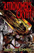 The Astronomer's Crypt by David Lee Summers