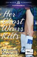 Her Ghost Wears Kilts (Baillie Castle #1) by Kathleen Shaputis