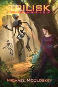 The Trilisk Revolution by Michael McCloskey