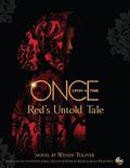 Red's Untold Tale (Once Upon A Time #4) by Wendy Toliver