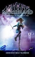 Moribund (Circuit Fae #1) by Genevieve Iseult Eldredge