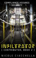 Infiltrator (Contributor #2) by Nicole Ciacchella